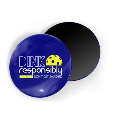 Pickleball Player Dink Responsibly Don't Get Smashed Magnet