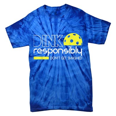 Pickleball Player Dink Responsibly Don't Get Smashed Tie-Dye T-Shirt