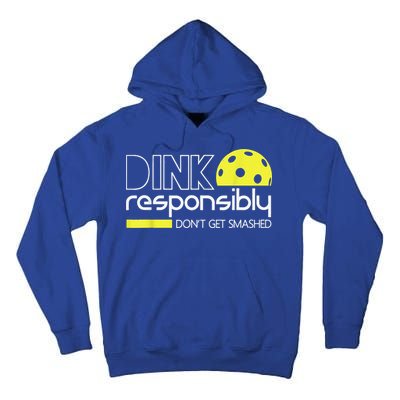 Pickleball Player Dink Responsibly Don't Get Smashed Tall Hoodie