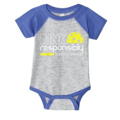 Pickleball Player Dink Responsibly Don't Get Smashed Infant Baby Jersey Bodysuit
