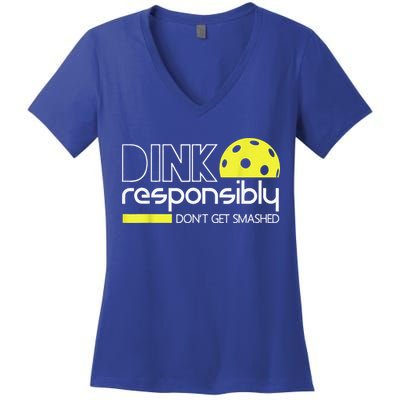 Pickleball Player Dink Responsibly Don't Get Smashed Women's V-Neck T-Shirt