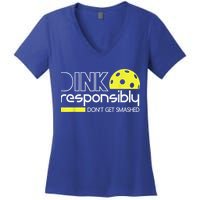 Pickleball Player Dink Responsibly Don't Get Smashed Women's V-Neck T-Shirt