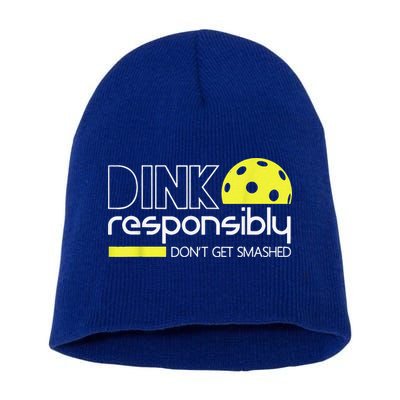 Pickleball Player Dink Responsibly Don't Get Smashed Short Acrylic Beanie