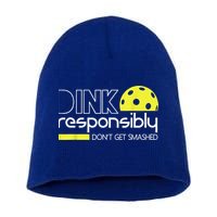 Pickleball Player Dink Responsibly Don't Get Smashed Short Acrylic Beanie