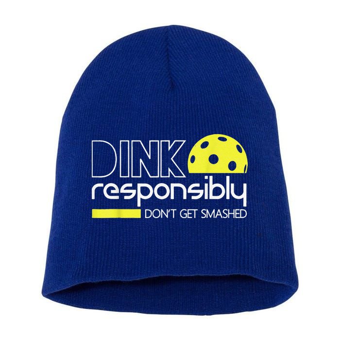 Pickleball Player Dink Responsibly Don't Get Smashed Short Acrylic Beanie