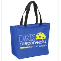 Pickleball Player Dink Responsibly Don't Get Smashed Zip Tote Bag