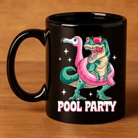 Pool Party Dinosaur Flamingo Float Funny T Rex Summer 11oz C Handle Ceramic Mug