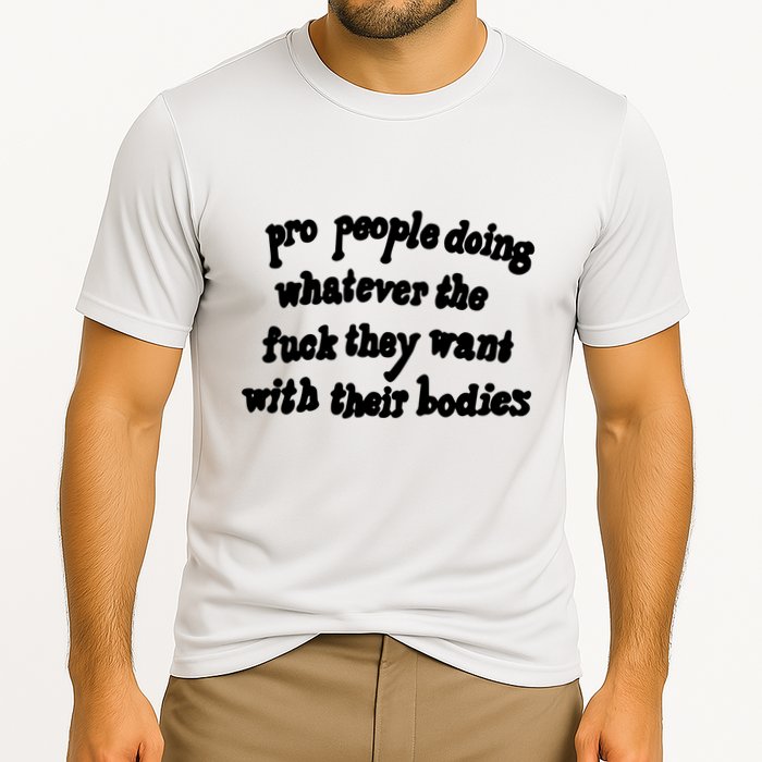 Pro People Doing Whatever The Fuck They Want With Their Bodies Cooling Performance Crew T-Shirt