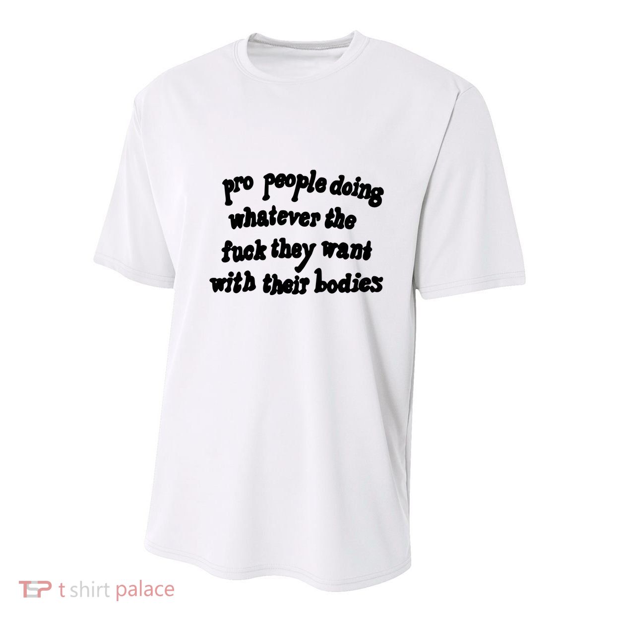 Pro People Doing Whatever The Fuck They Want With Their Bodies Youth Performance Sprint T-Shirt