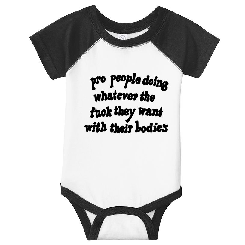 Pro People Doing Whatever The Fuck They Want With Their Bodies Infant Baby Jersey Bodysuit