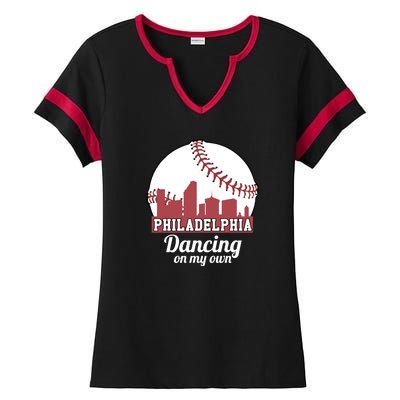 Phillies Philly Dancing On My Own Philadelphia Baseball Ladies Halftime Notch Neck Tee