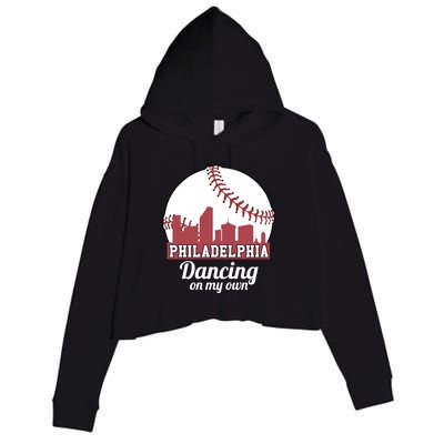 Phillies Philly Dancing On My Own Philadelphia Baseball Crop Fleece Hoodie