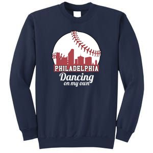 Phillies Philly Dancing On My Own Philadelphia Baseball Sweatshirt