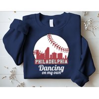 Phillies Philly Dancing On My Own Philadelphia Baseball Sweatshirt