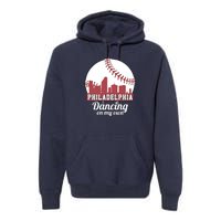 Phillies Philly Dancing On My Own Philadelphia Baseball Premium Hoodie