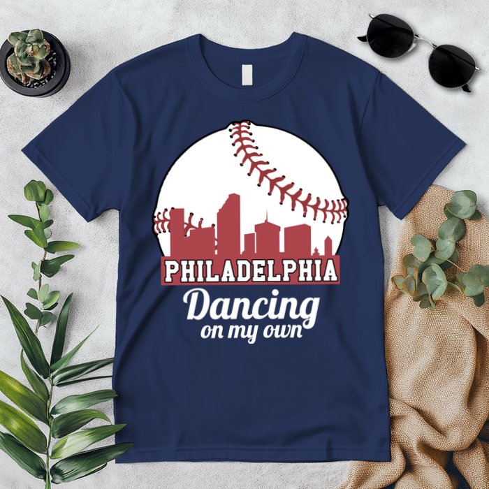 Phillies Philly Dancing On My Own Philadelphia Baseball Premium T-Shirt