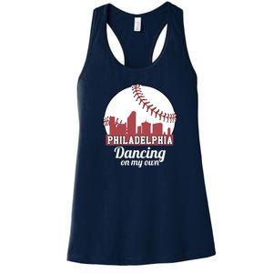 Phillies Philly Dancing On My Own Philadelphia Baseball Women's Racerback Tank