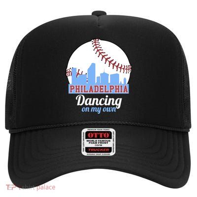 Phillies Philly Dancing On My Own Philadelphia Baseball High Crown Mesh Back Trucker Hat