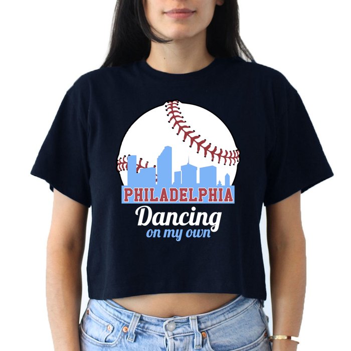 Phillies Philly Dancing On My Own Philadelphia Baseball Women's Crop Top Tee