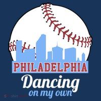 Phillies Philly Dancing On My Own Philadelphia Baseball Womens T-Shirt