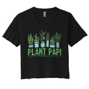 Plant Papi Daddy Father Gardener Gardening Fathers Day Women's Crop Top Tee