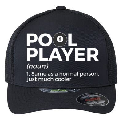 Pool Player Definition Funny Billiards Gift Flexfit Unipanel Trucker Cap