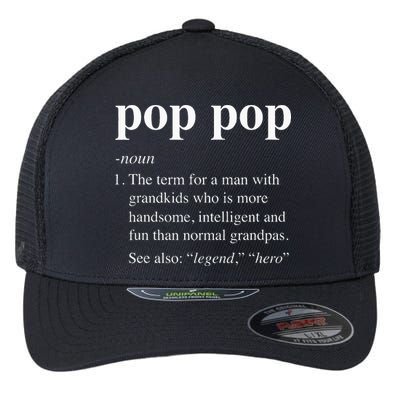 Pop Pop Definition Funny Poppop Dictionary Flexfit Unipanel Trucker Cap