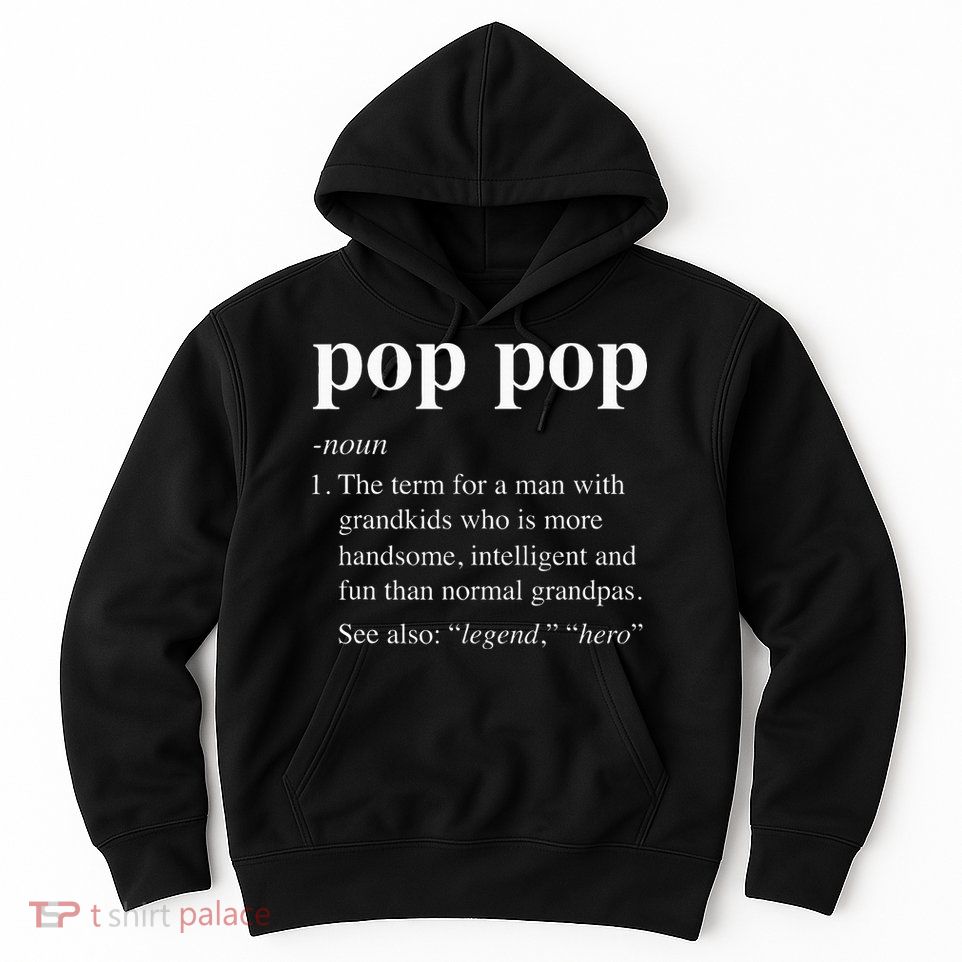 Pop Pop Definition Funny Poppop Dictionary Hoodie