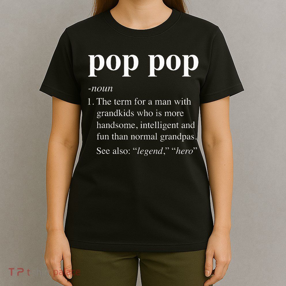 Pop Pop Definition Funny Poppop Dictionary T-Shirt