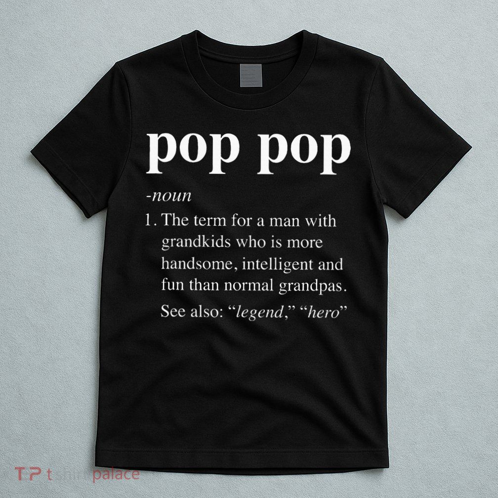 Pop Pop Definition Funny Poppop Dictionary T-Shirt