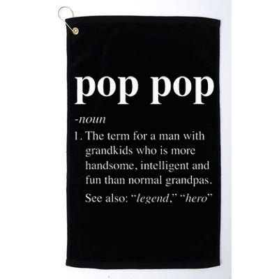 Pop Pop Definition Funny Poppop Dictionary Platinum Collection Golf Towel