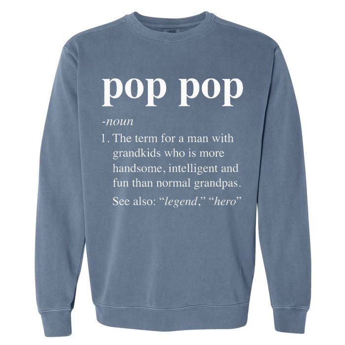Pop Pop Definition Funny Poppop Dictionary Garment-Dyed Sweatshirt