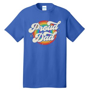 Pride Proud Dad Lgbt Parent FatherS Day Great Gift Tall T-Shirt