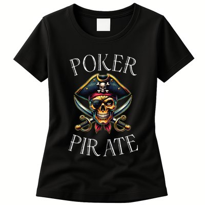 Poker Pirate Design Poker Funnyfunny Poker Player Womens T-Shirt