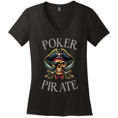 Poker Pirate Design Poker Funnyfunny Poker Player Women's V-Neck T-Shirt