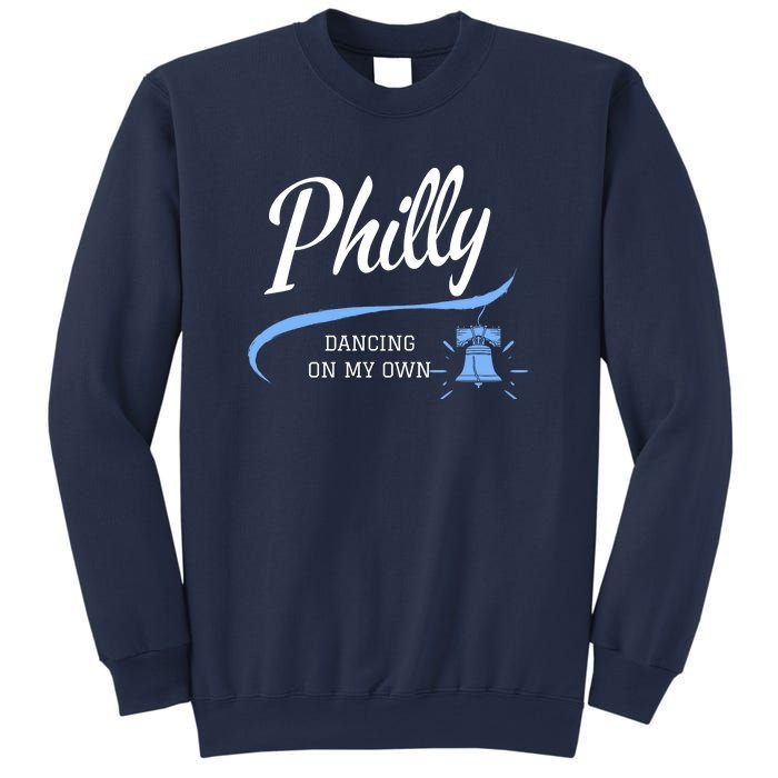 Philadelphia Philly Dancing On My Own Philadelphia Baseball Sweatshirt