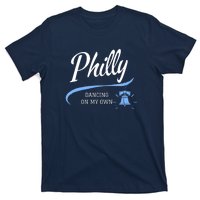 Philadelphia Philly Dancing On My Own Philadelphia Baseball T-Shirt