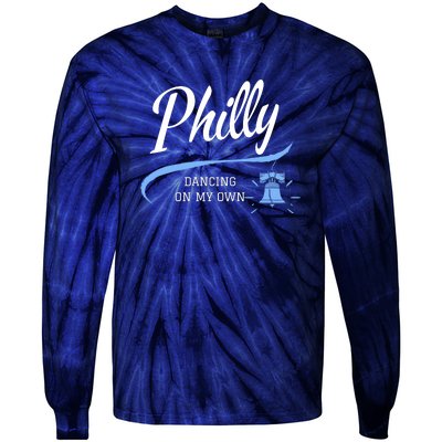 Philadelphia Philly Dancing On My Own Philadelphia Baseball Tie-Dye Long Sleeve Shirt