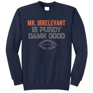 Purdy Purdy Damn Good Football Quarterback Tall Sweatshirt