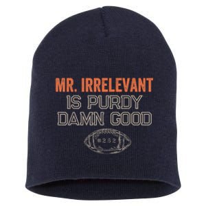 Purdy Purdy Damn Good Football Quarterback Short Acrylic Beanie