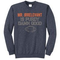 Purdy Purdy Damn Good Football Quarterback Sweatshirt