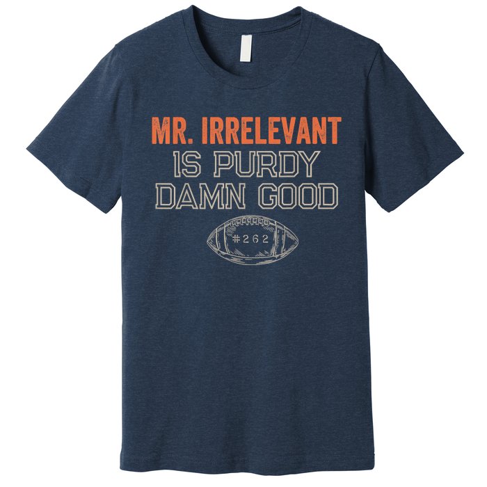 Purdy Purdy Damn Good Football Quarterback Premium T-Shirt