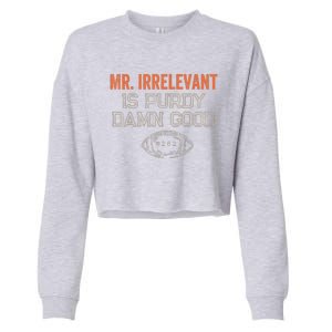 Purdy Purdy Damn Good Football Quarterback Cropped Pullover Crew