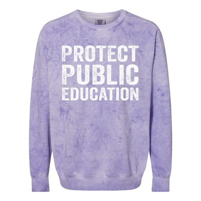 Protect Public Education Public Teacher School Colorblast Crewneck Sweatshirt