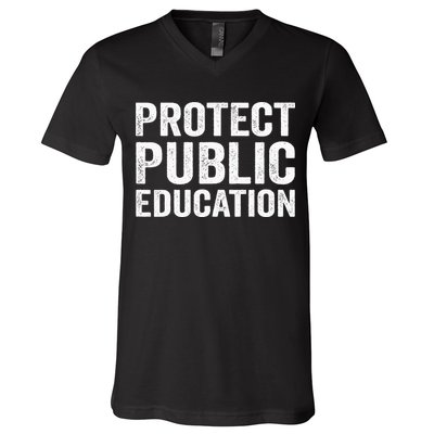 Protect Public Education Public Teacher School V-Neck T-Shirt
