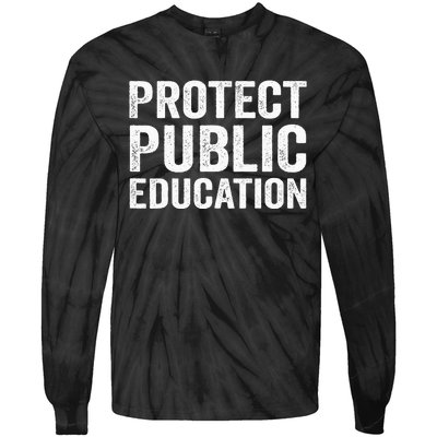 Protect Public Education Public Teacher School Tie-Dye Long Sleeve Shirt