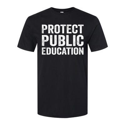 Protect Public Education Public Teacher School Softstyle® CVC T-Shirt