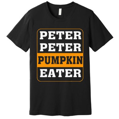 Peter Pumpkin Eater Halloween Costume Couple Premium T-Shirt