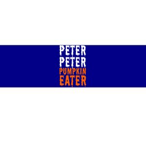 Peter Pumpkin Eater Halloween Costume Couple Great Gift Bumper Sticker