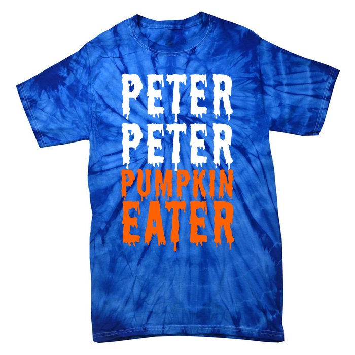 Peter Pumpkin Eater Halloween Costume Couple Great Gift Tie-Dye T-Shirt